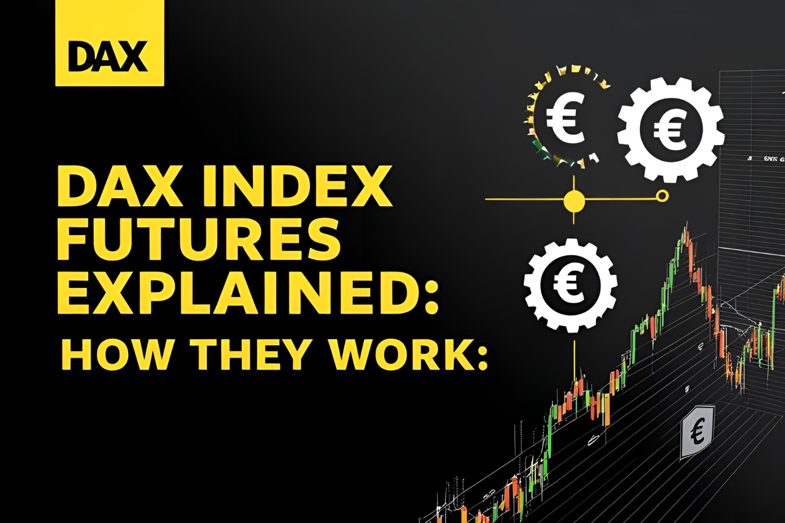 DAX Index Futures Explained: How They Work