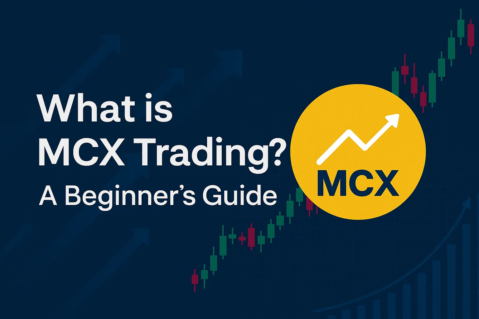 What is MCX Trading? A Beginner’s Guide