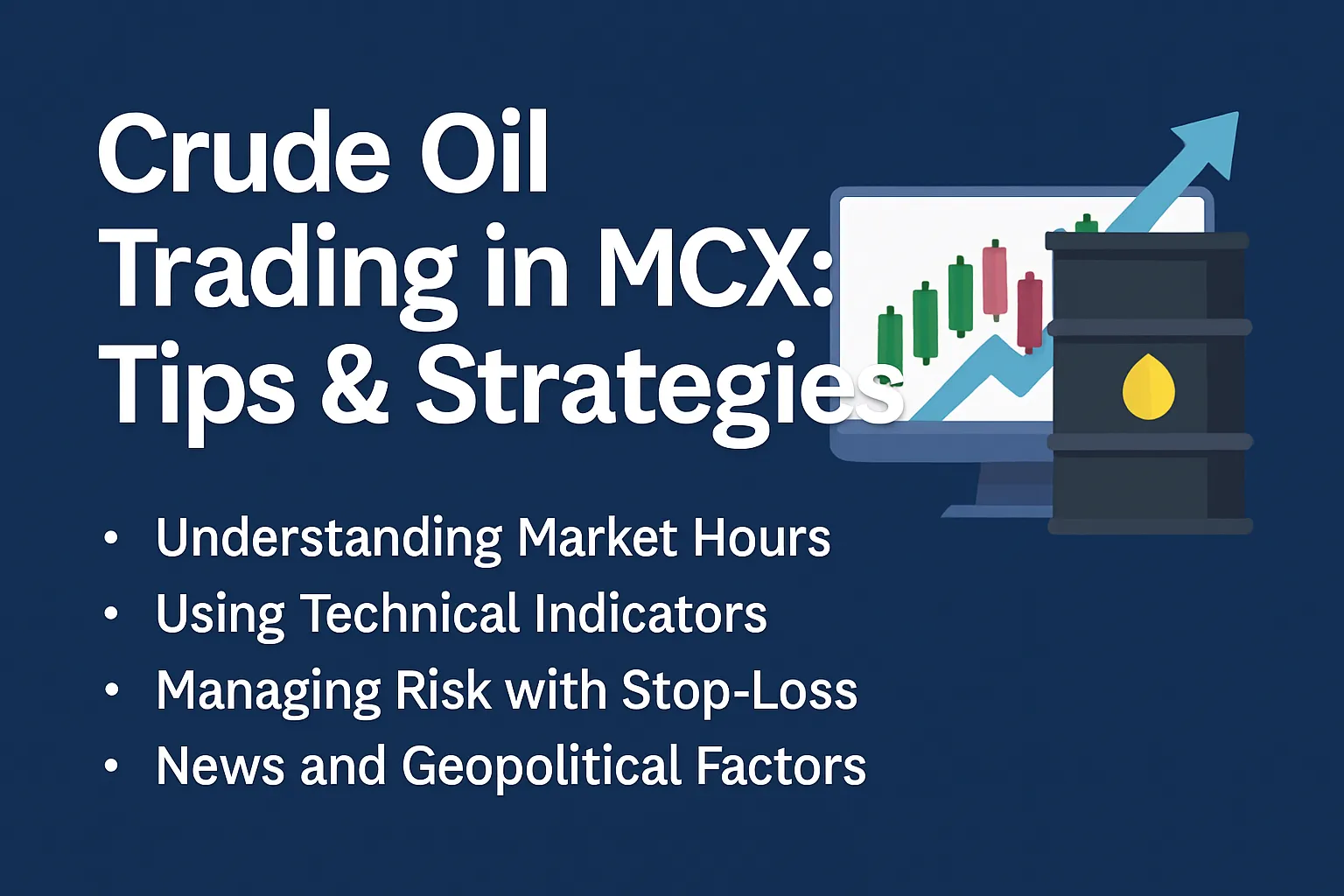 Crude Oil Trading in MCX: Tips &#038; Strategies