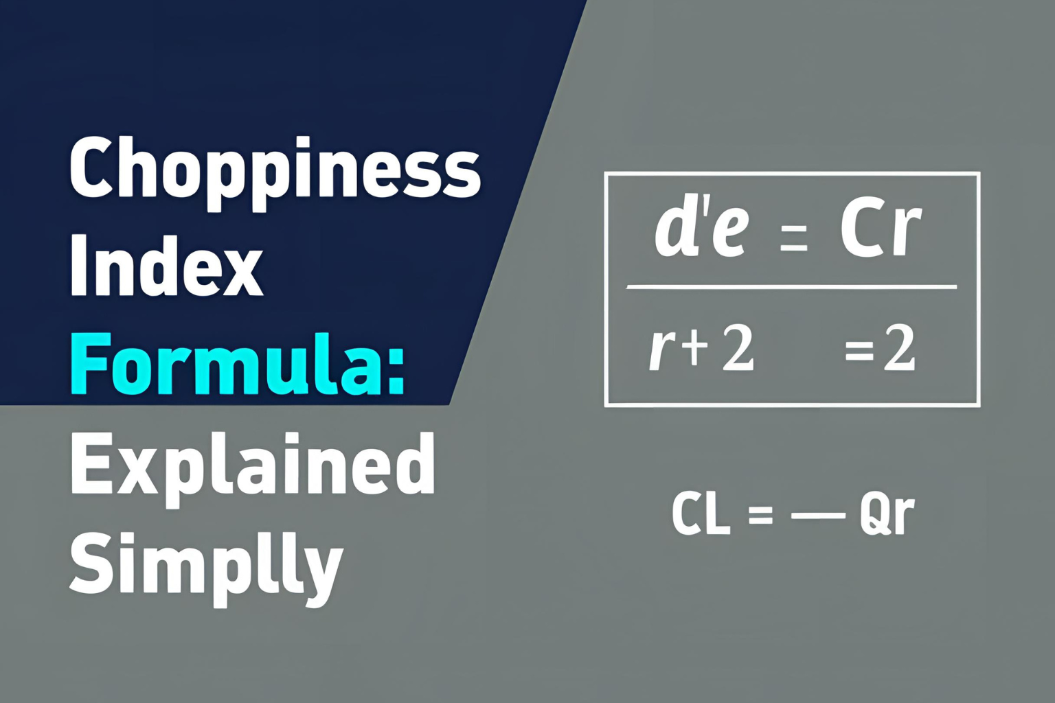 Choppiness Index Formula: Explained Simply