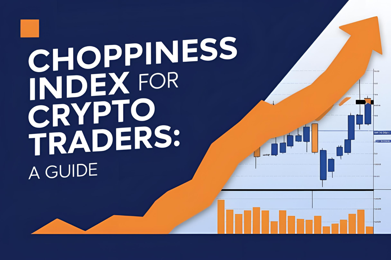 Choppiness Index for Crypto Traders: A Guide
