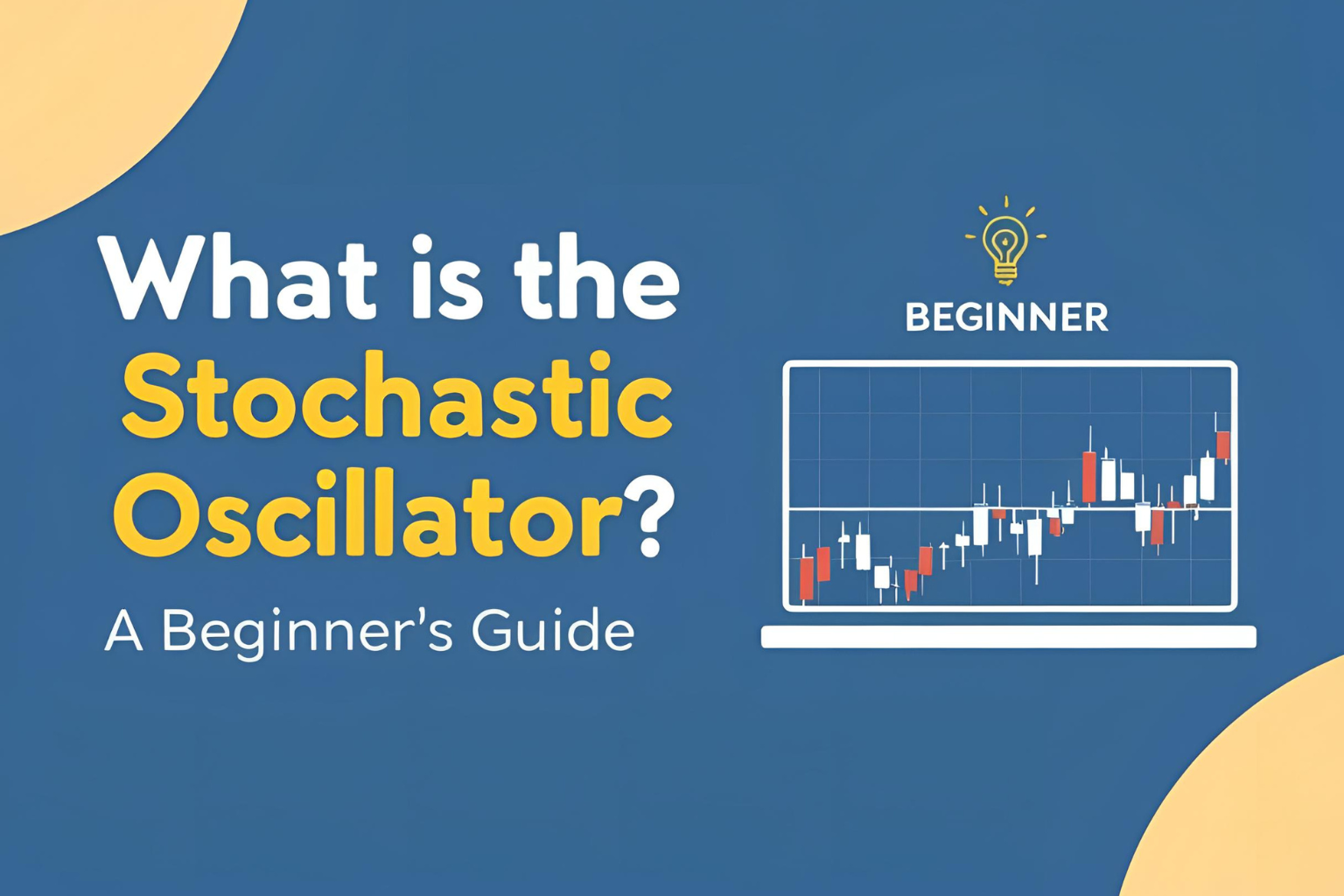 What Is the Stochastic Oscillator? A Beginner’s Guide