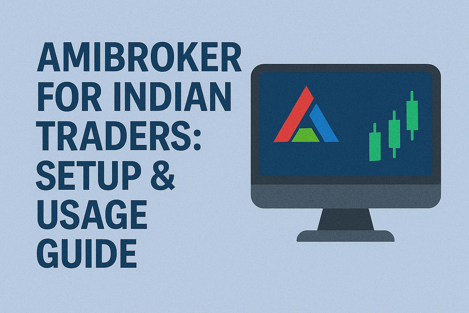 Amibroker for Indian Traders: Setup &#038; Usage Guide