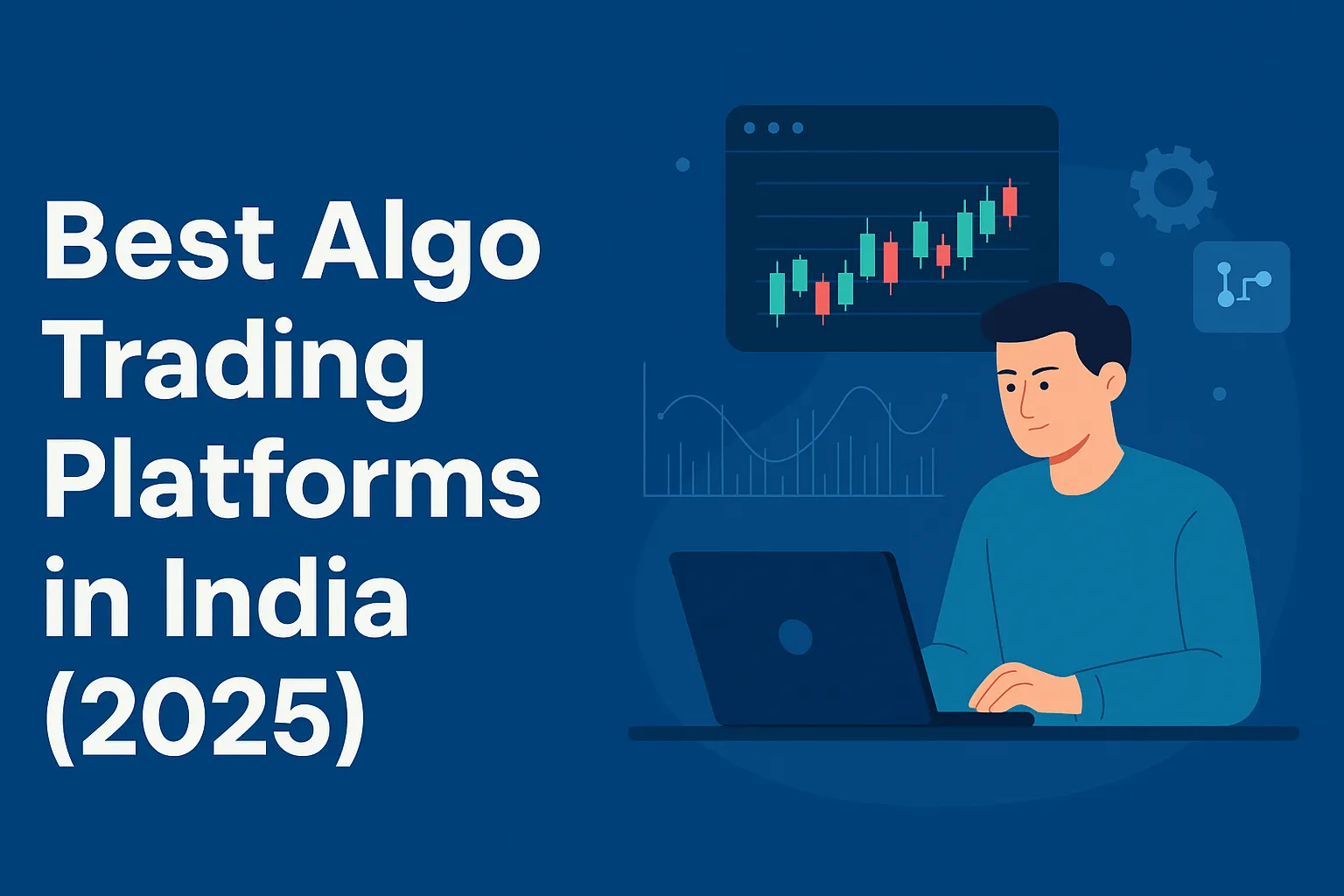 Best Algo Trading Platforms in India (2025)