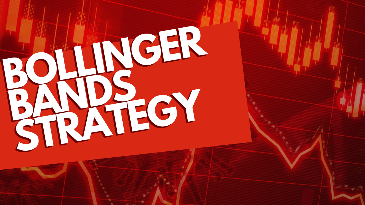 A Simple Bollinger Bands Strategy for Beginners (The Bollinger Bounce)