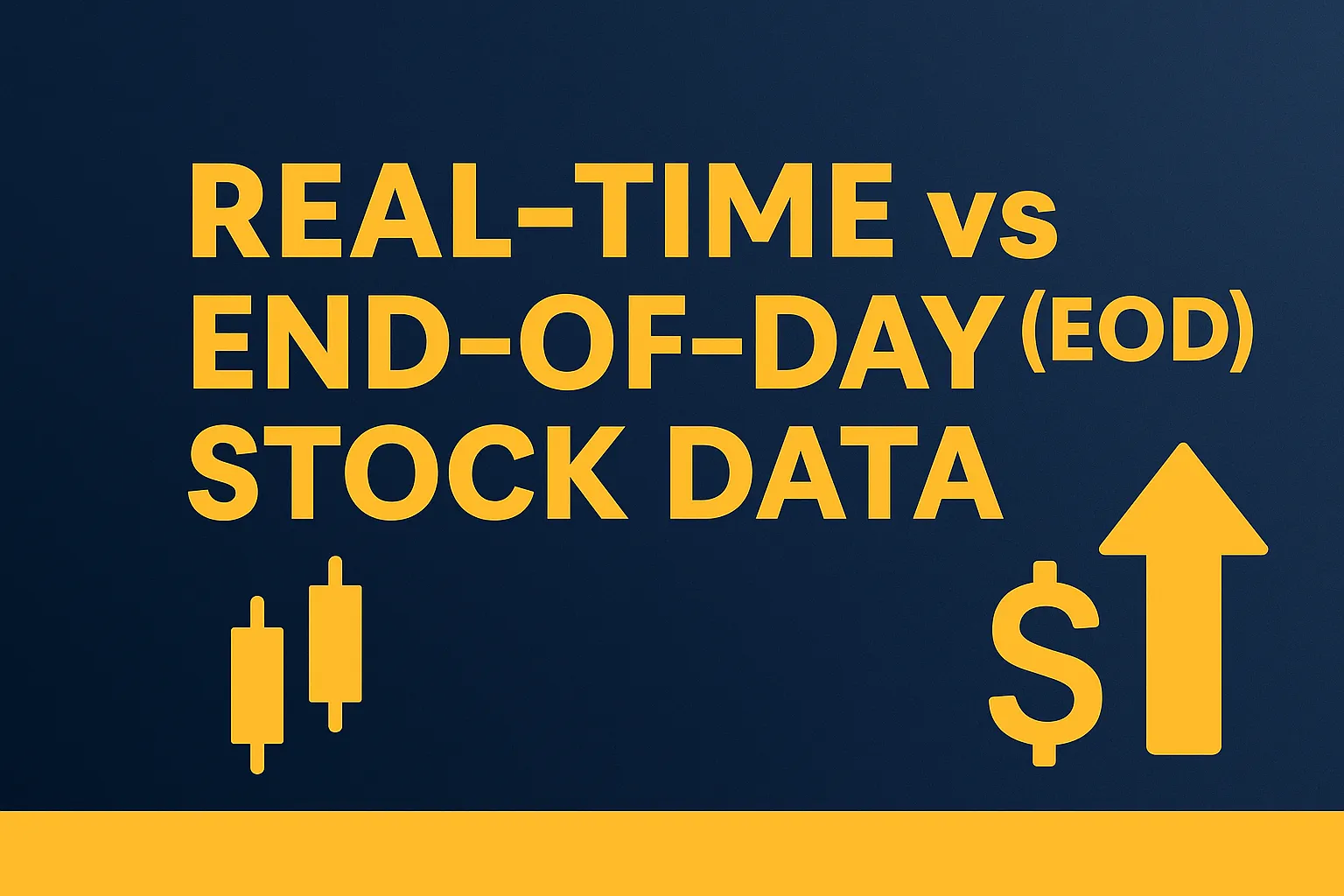 Real-Time vs End-of-Day (EOD) Stock Data