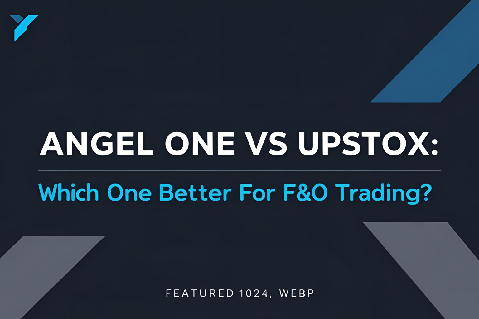 Angel One vs Upstox: Which One Is Better for F&amp;O Trading?