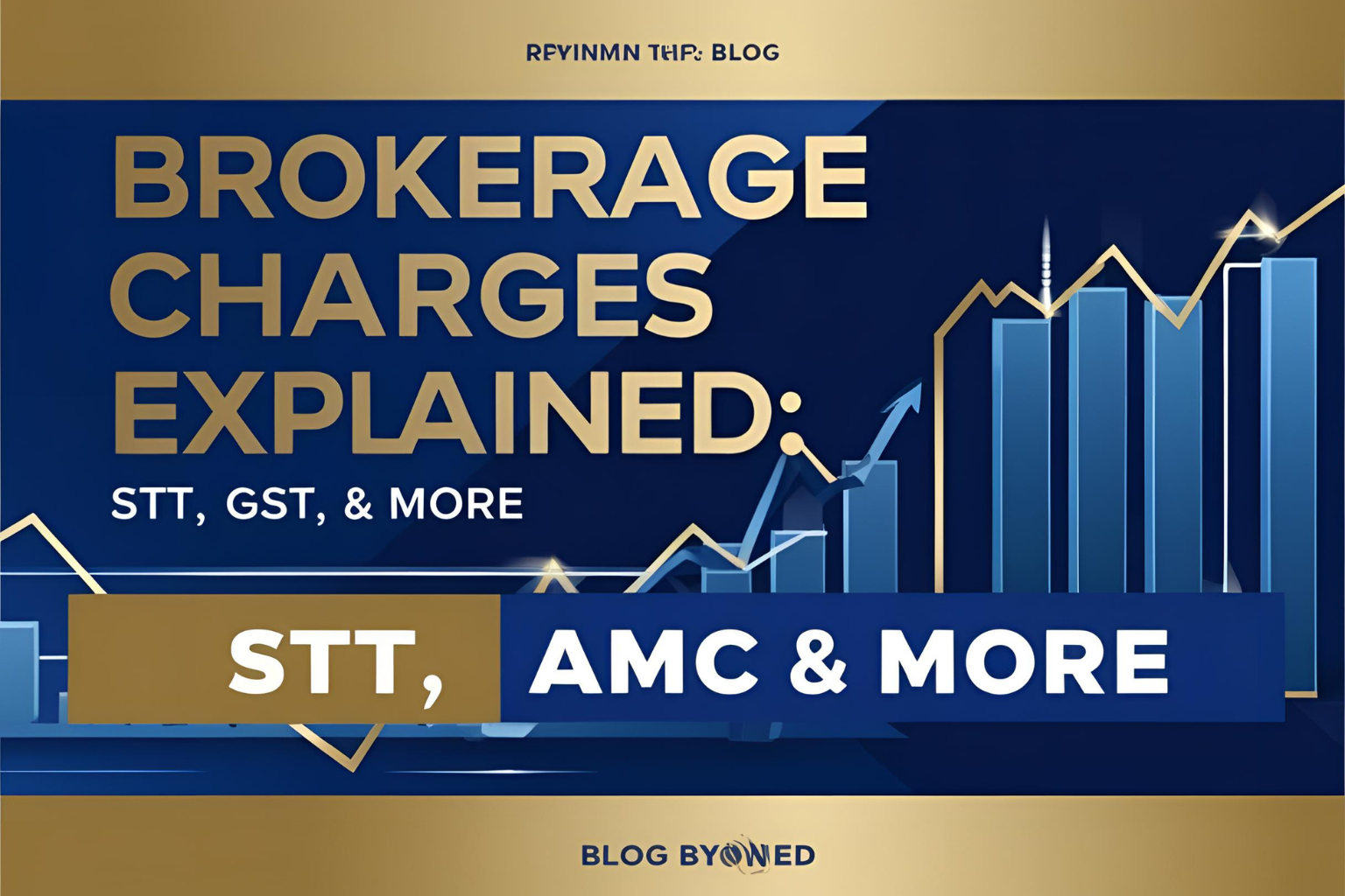 Brokerage Charges Explained: STT, GST, AMC &amp; More