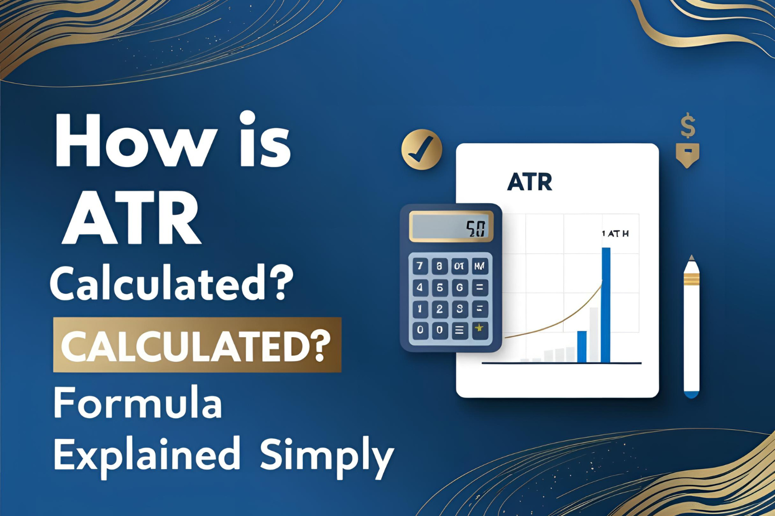 How Is ATR Calculated? Formula Explained Simply