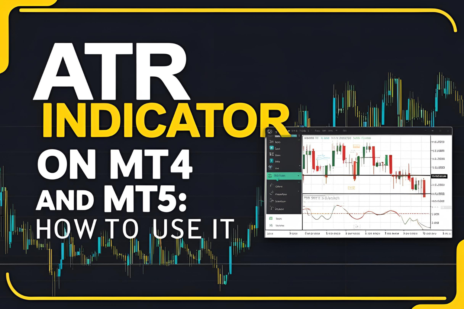 ATR Indicator on MT4 and MT5: How to Use It