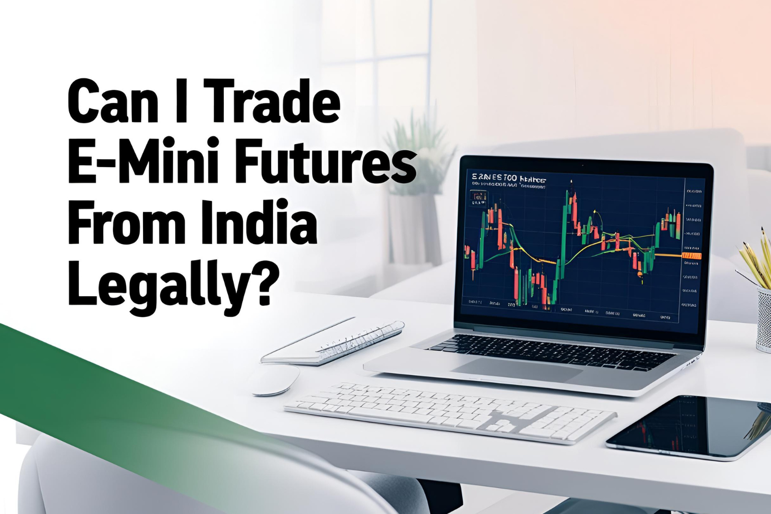 Can I Trade E-mini Futures from India Legally?