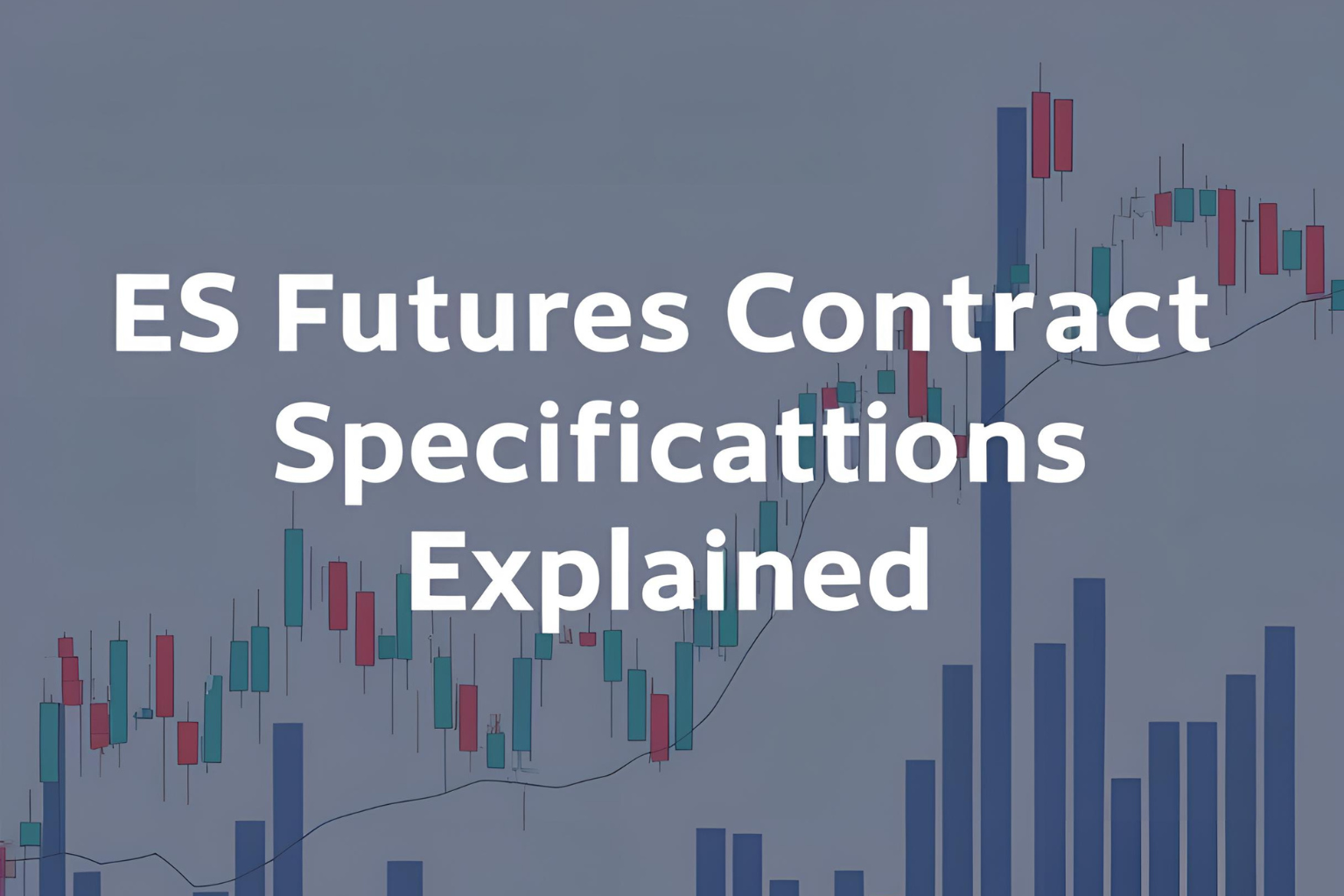 ES Futures Contract Specifications Explained