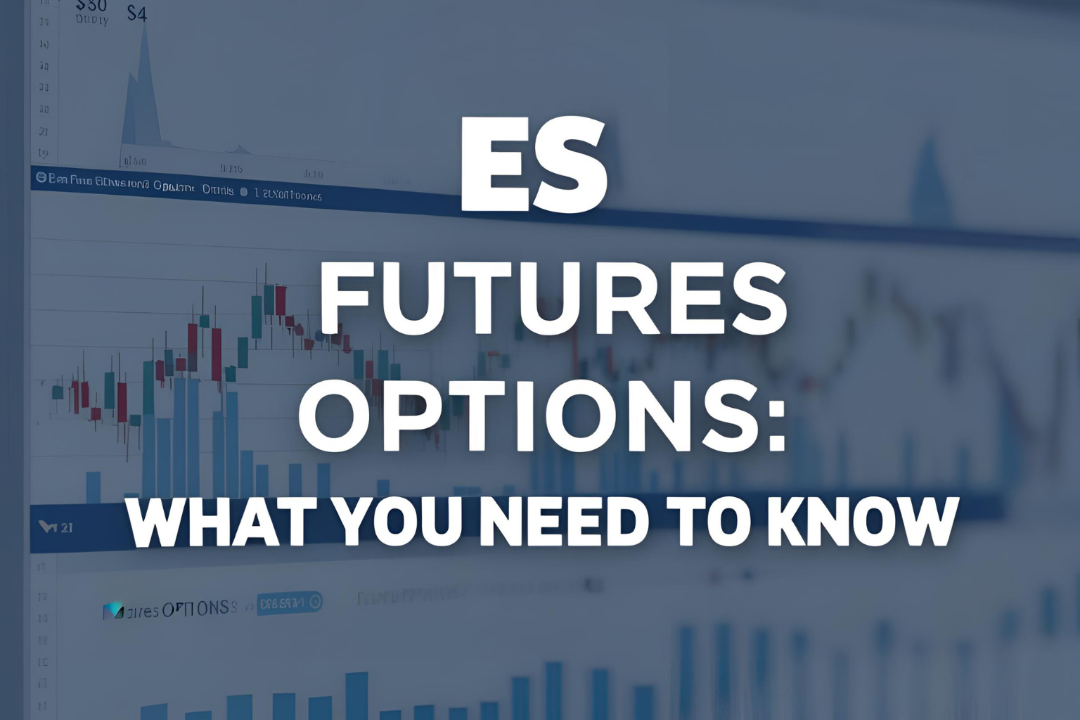 ES Futures Options: What You Need to Know
