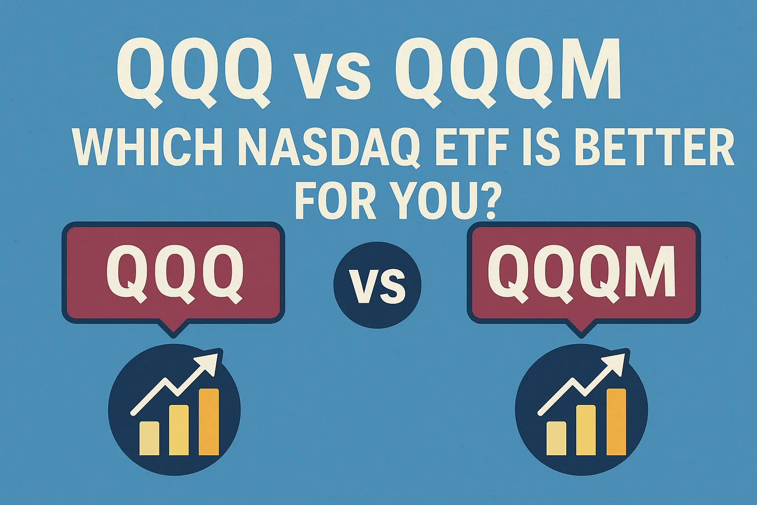 QQQ vs QQQM: Which Nasdaq ETF Is Better for You?