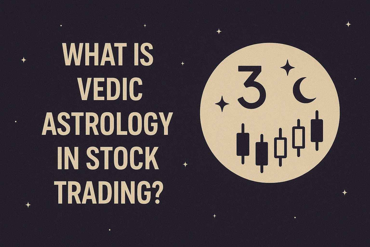 What Is Vedic Astrology in Stock Trading?