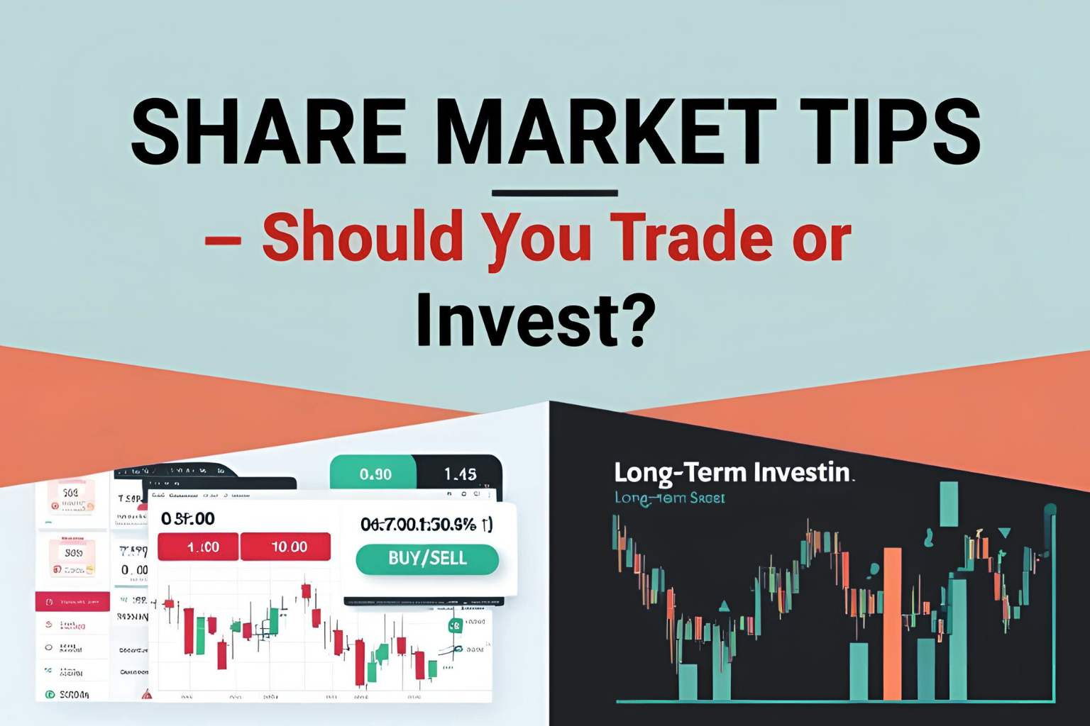 Share Market Tips – Should You Trade or Invest?