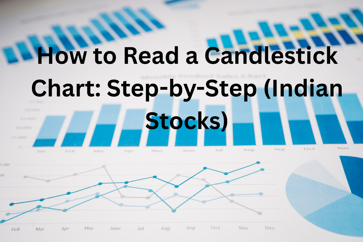 How to Read a Candlestick Chart: Step-by-Step (Indian Stocks)