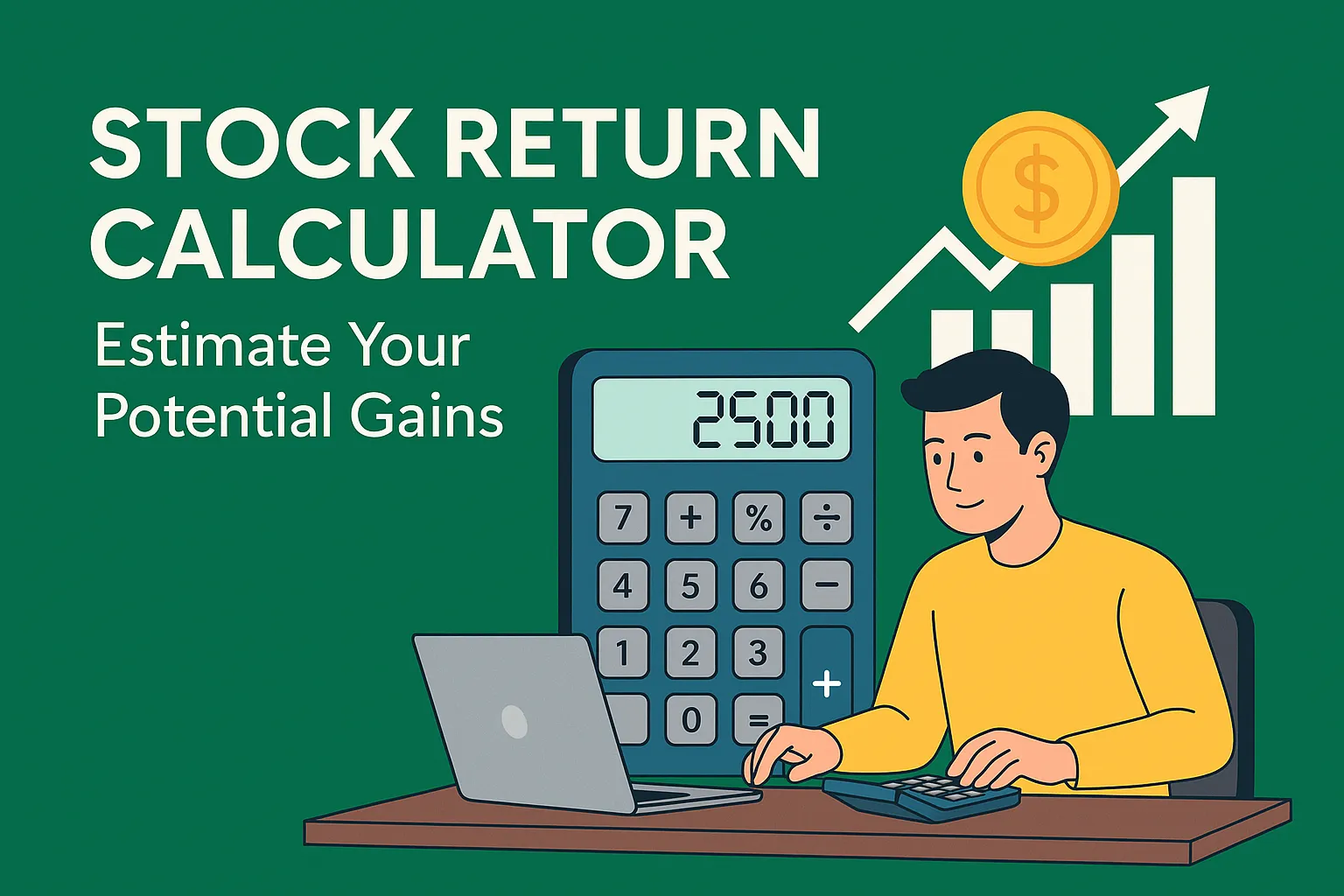 Stock Return Calculator: Estimate Your Potential Gains